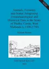 Animals, economy and status: Integrating zooarchaeological and historical data in the study of Dudley castle, West Midlands (c.1100-1750) cover