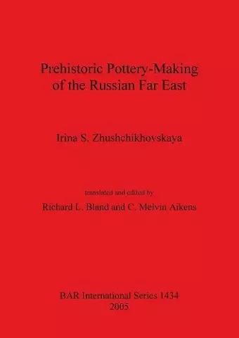 Prehistoric Pottery Making of the Russian Far East cover