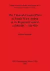 The Tihamah Coastal Plain of South-West Arabia in its Regional Context c. 6000 BC - AD 600 cover