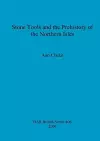 Stone Tools and the Prehistory of the Northern Isles cover