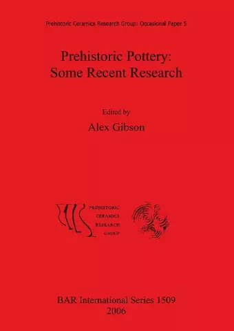 Prehistoric Pottery: Some Recent Research cover