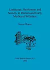 Landscape Settlement and Society in Roman and Early Medieval Wiltshire cover