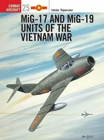 MiG-17 and MiG-19 Units of the Vietnam War cover