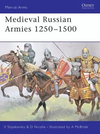 Medieval Russian Armies 1250–1500 cover
