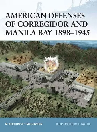 American Defenses of Corregidor and Manila Bay 1898–1945 cover