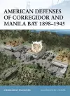 American Defenses of Corregidor and Manila Bay 1898–1945 cover