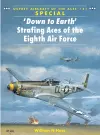 ‘Down to Earth' Strafing Aces of the Eighth Air Force cover