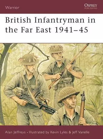 British Infantryman in the Far East 1941–45 cover
