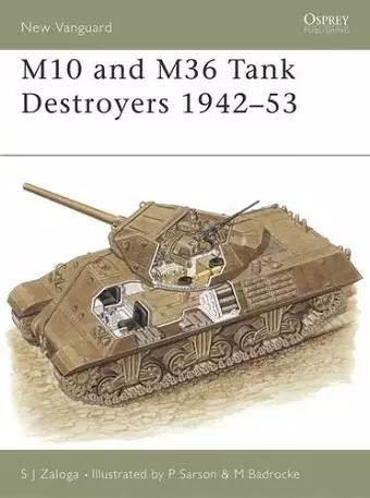 M10 and M36 Tank Destroyers 1942–53 cover