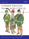 Colonial American Troops 1610–1774 (3) cover