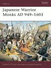 Japanese Warrior Monks AD 949–1603 cover