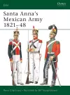 Santa Anna’s Mexican Army 1821–48 cover