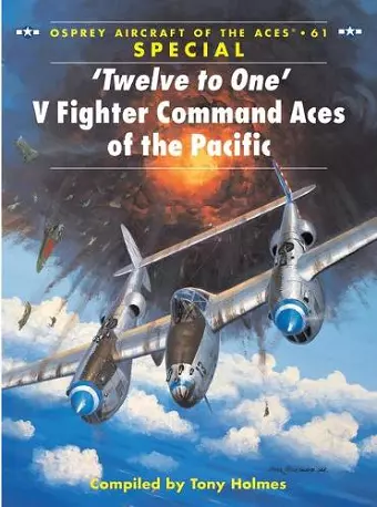 ‘Twelve to One’ V Fighter Command Aces of the Pacific cover