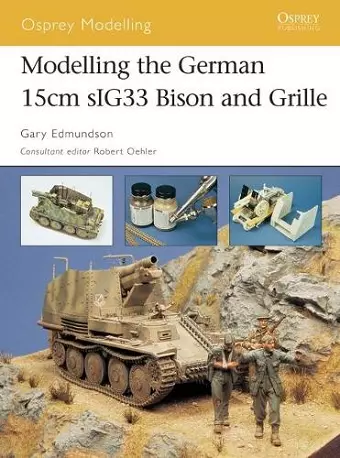 Modelling the German 15cm sIG33 Bison and Grille cover