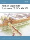 Roman Legionary Fortresses 27 BC–AD 378 cover