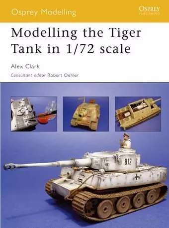Modelling the Tiger Tank in 1/72 scale cover