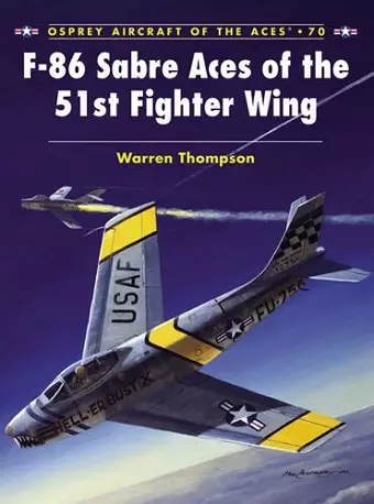 F-86 Sabre Aces of the 51st Fighter Wing cover