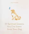 10 Spiritual Lessons You Can Learn from Your Dog cover