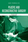 Key Topics in Plastic and Reconstructive Surgery cover