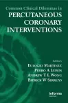 Common Clinical Dilemmas in Percutaneous Coronary Interventions cover