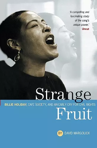 Strange Fruit: Billie Holiday, Café Society And An Early Cry For Civil Rights cover