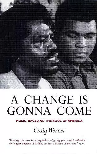 A Change Is Gonna Come: Music, Race And The Soul Of America cover