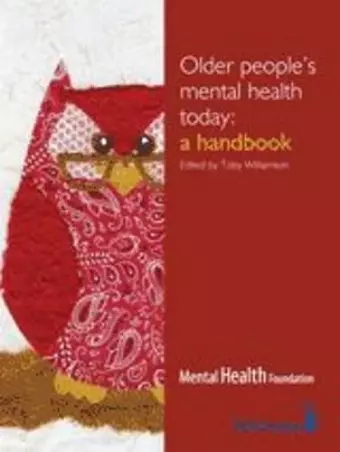 Older People's Mental Health Today: A Handbook cover