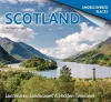 Scotland Undiscovered: Landmarks, Landscapes & Hidden Treasures cover
