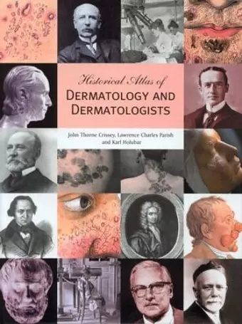 Historical Atlas of Dermatology and Dermatologists cover