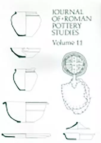 Journal of Roman Pottery studies, Volume 11 cover