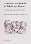Animals in the Neolithic of Britain and Europe cover