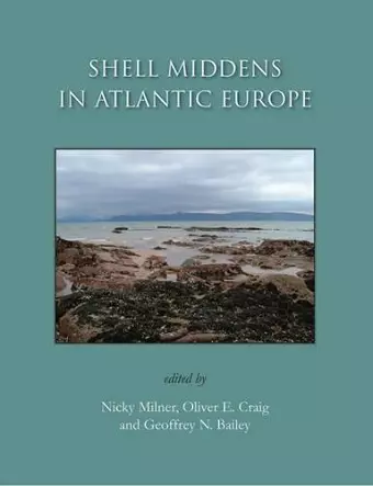 Shell Middens in Atlantic Europe cover
