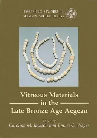 Vitreous Materials in the Late Bronze Age Aegean cover