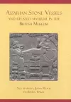 Assyrian Stone Vessels and Related Material in the British Museum cover