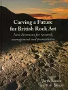 Carving a Future for British Rock Art cover