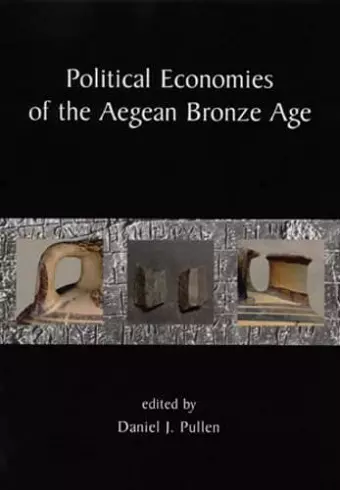 Political Economies of the Aegean Bronze Age cover