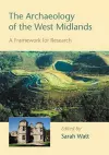 The Archaeology of the West Midlands cover