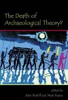 The Death of Archaeological Theory? cover