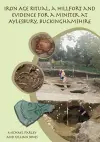 Iron Age Ritual, a Hillfort and Evidence for a Minster at Aylesbury, Buckinghamshire cover