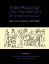 Textile Production and Consumption in the Ancient Near East cover