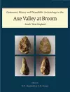 Quaternary History and Palaeolithic Archaeology in the Axe Valley at Broom, South West England cover