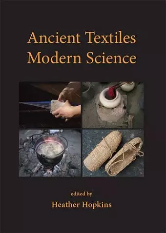 Ancient Textiles, Modern Science cover