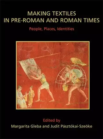 Making Textiles in pre-Roman and Roman Times cover