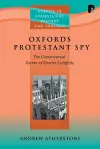 Oxford's Protestant Spy cover