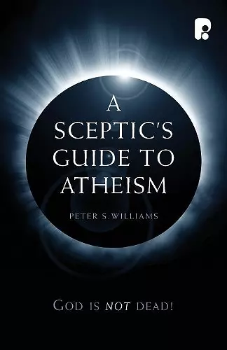 A Sceptic's Guide to Atheism cover