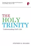 The Holy Trinity: Understanding God's Life cover