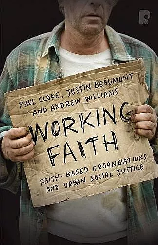 Working Faith: Faith-Based Organizations and Urban Social Justice cover