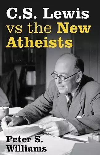 S Lewis vs the New Atheists cover