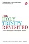 The Holy Trinity Revisited: Essays in Response to Stephen Holmes cover