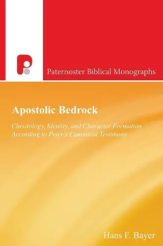 Christology, Identity and Character Formation According to Peter's Canonical Testimony cover